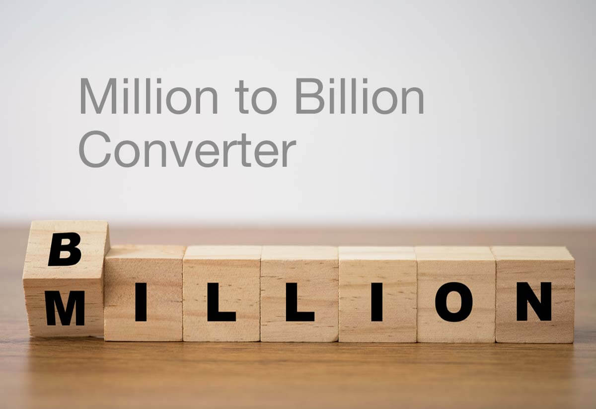 2.2 Million to Billion ▷ How to Convert 2.2 Million to Billion?