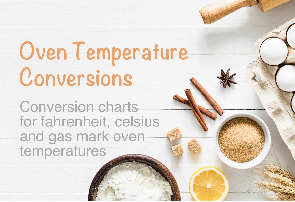 Oven Temperature Conversions - Fahrenheit, Celsius, Gas Mark